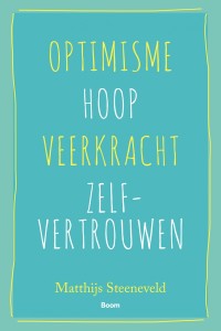 Optimisme - Hoop - Veerkracht - Zelfvertrouwen