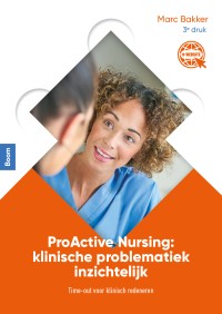 Pro-Active nursing: klinische problematiek inzichtelijk derde druk